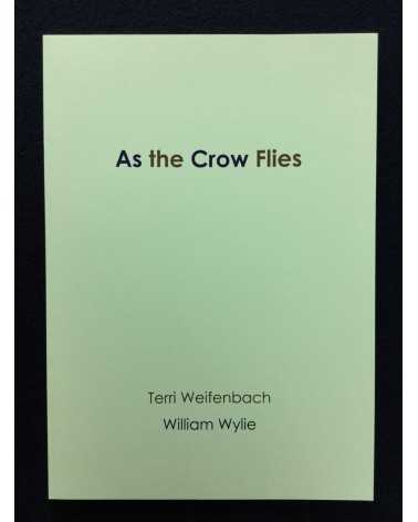 Terri Weifenbach and William Wylie - As the Crows Flies - 2016