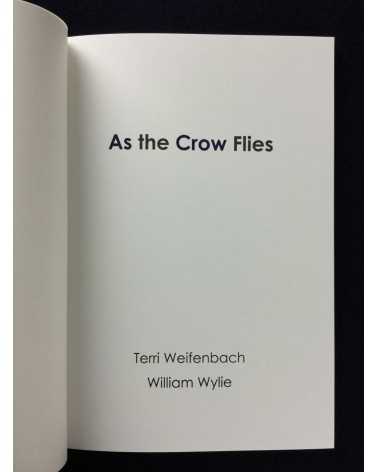 Terri Weifenbach and William Wylie - As the Crows Flies - 2016