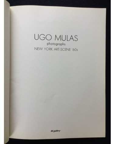 Ugo Mulas - Photographs, New York Art Scene '60s - 1986