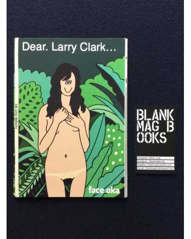 Face Oka - Dear Larry Clark… - 2018