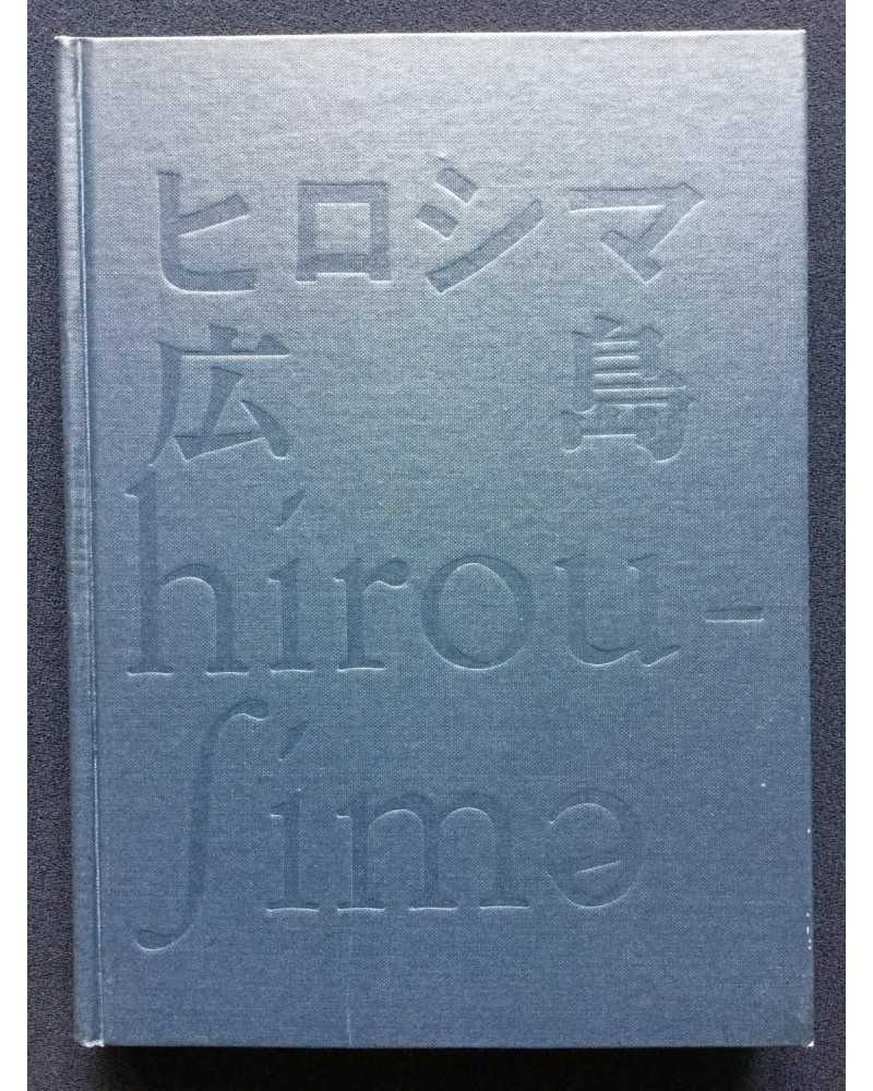 All Japan Students Photographers Association - Hiroshima (hirou-ʃimə) - 1972 All Japan Students Photographers Association - Hiroshima (hirou-ʃimə) - 1972