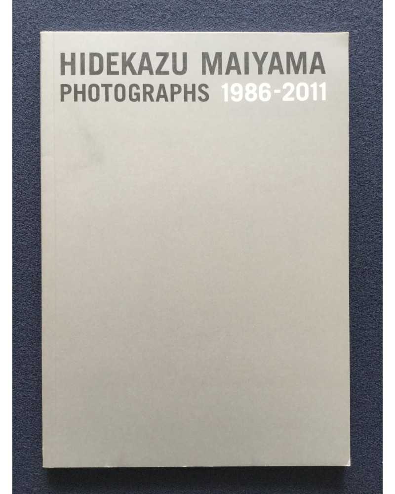 Hidekazu Maiyama - Photographs 1986-2011 - 2011