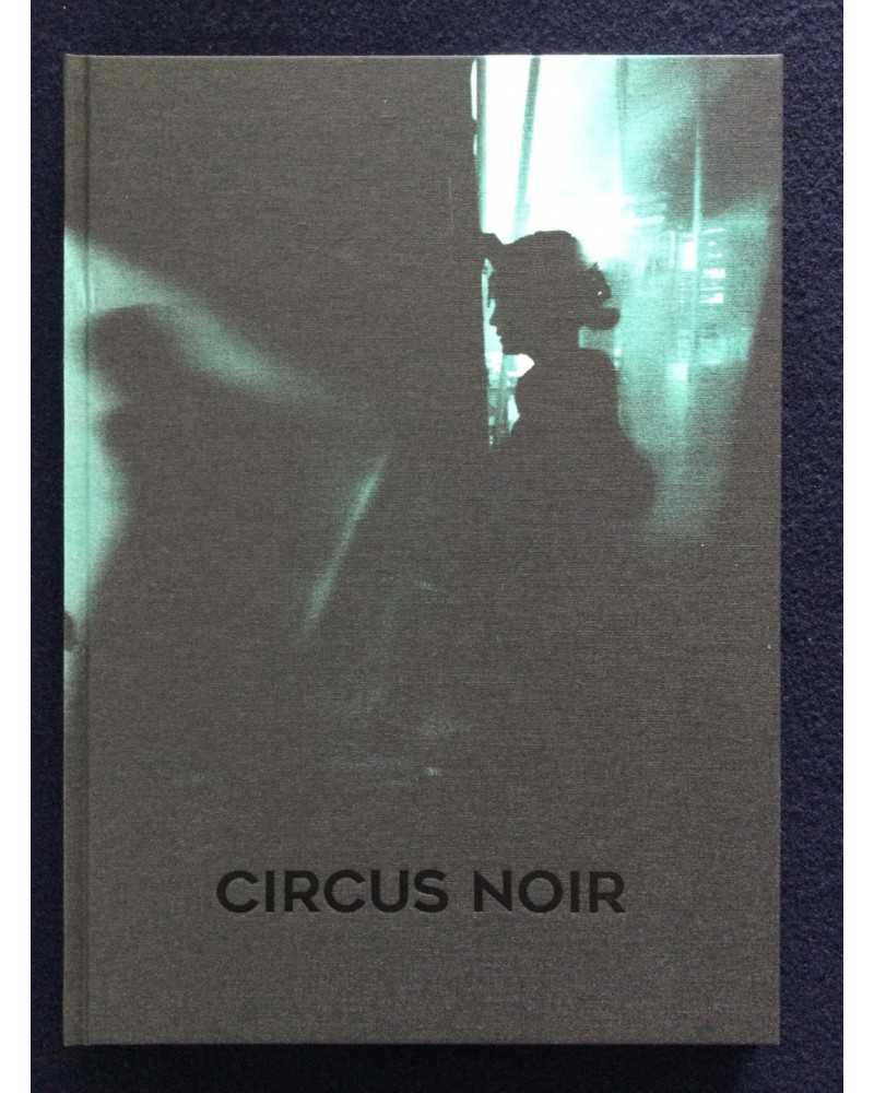 Oliver Stegmann - Circus Noir - 2021