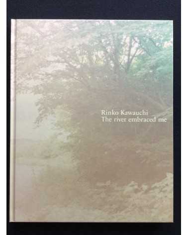 Rinko Kawauchi - The River Embraced Me - 2016