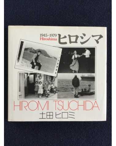 Hiromi Tsuchida - Hiroshima 1945-1979, Sonorama Photography Anthology Vol.22 - 1979