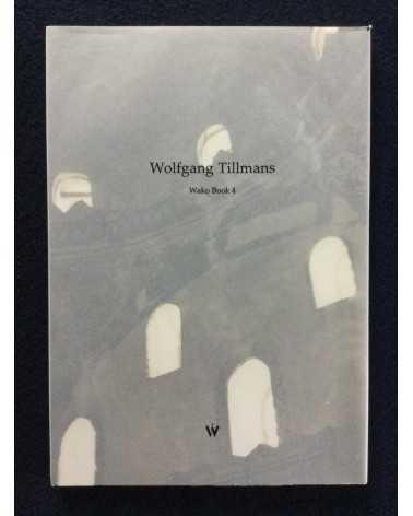 Wolfgang Tillmans - Wako Book 4 - 2008