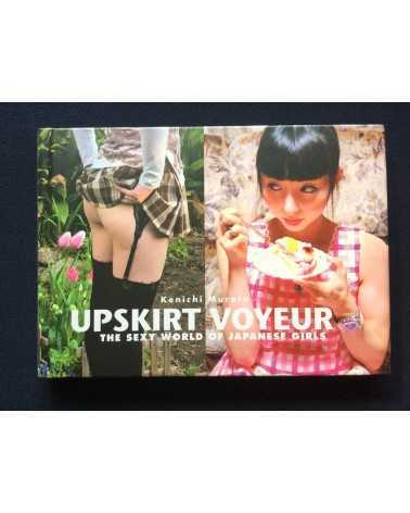 Kenichi Murata - Upskirt Voyeur: The Sexy World of Japanese Girls - 2012