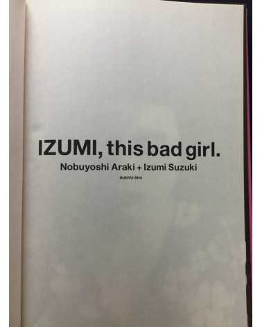 Nobuyoshi Araki - Izumi Suzuki this bad girl - 2002