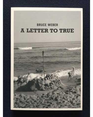 Bruce Weber - A letter to True