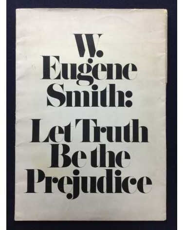 W. Eugene Smith - Let Truth be the Prejudice - 1971