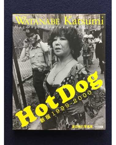 Katsumi Watanabe - Hot Dog Shinjuku 1999-2000 - 2001