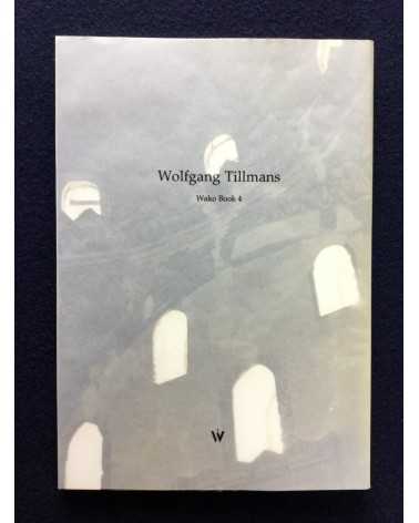 Wolfgang Tillmans - Wako Book 4 - 2008