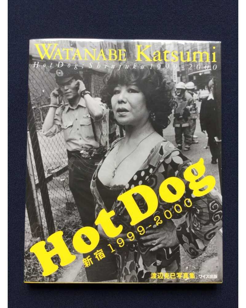 Katsumi Watanabe - Hot Dog Shinjuku 1999-2000 - 2001