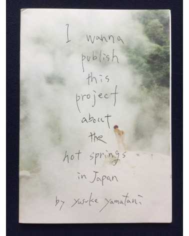 Yusuke Yamatani - I wanna publish this project about the hot spring