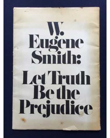 W. Eugene Smith - Let Truth be the Prejudice - 1971