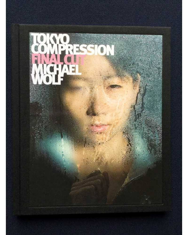 Michael Wolf - Tokyo Compression. Final Cut - 2017