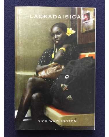 Nick Waplington - Lackadaisical - 2011