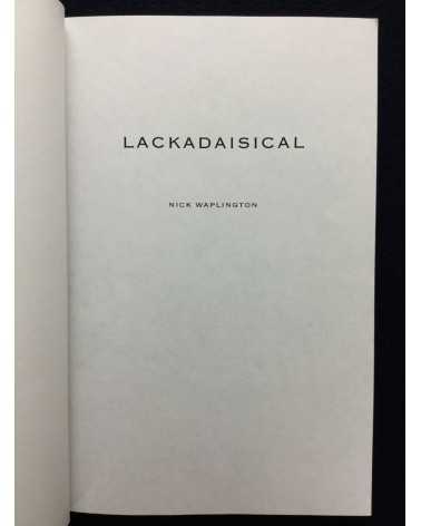 Nick Waplington - Lackadaisical - 2011